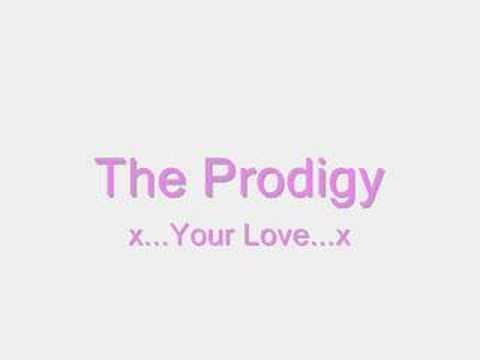 Profilový obrázek - The Prodigy - Your Love..x