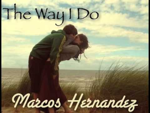 Profilový obrázek - The Way I Do - Marcos Hernandez