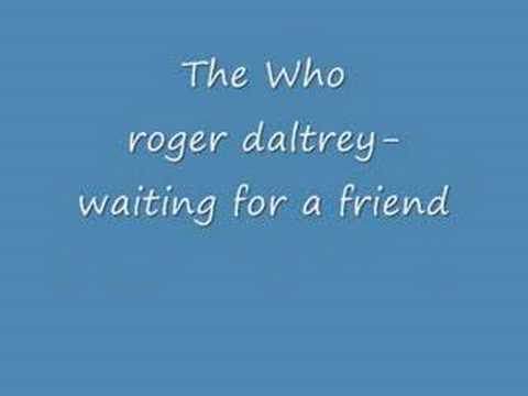Profilový obrázek - The Who -waiting for a friend