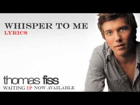 Profilový obrázek - Thomas Fiss Official Whisper to Me Lyrics Video