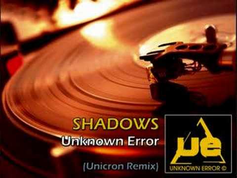 Profilový obrázek - Unknown Error - Shadows (Unicron Remix)
