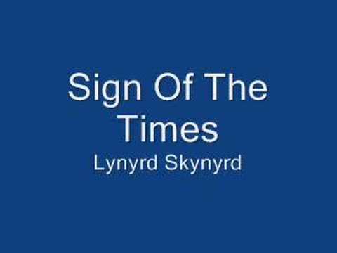 Profilový obrázek - Unknown Skynyrd Song, Sign Of The Times