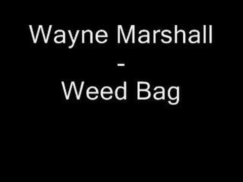Profilový obrázek - Wayne Marshall - Weed Bag