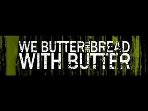 Profilový obrázek - We Butter The Bread With Butter - Buy Our CD