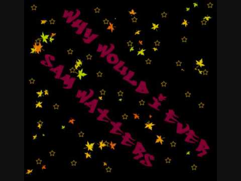 Profilový obrázek - Why would I ever - Paula DeAnda written by Sam Watters (Lyrics)