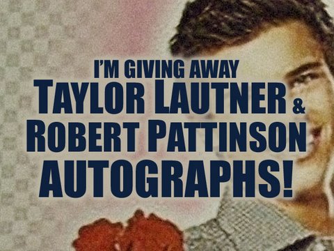 Profilový obrázek - Win a TAYLOR LAUTNER or ROBERT PATTINSON autograph!