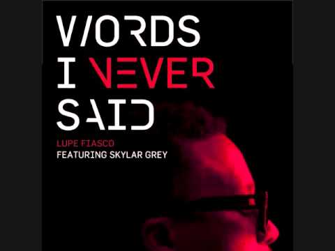 Profilový obrázek - Words I Never Said ft. Skyler Grey by Lupe Fiasco