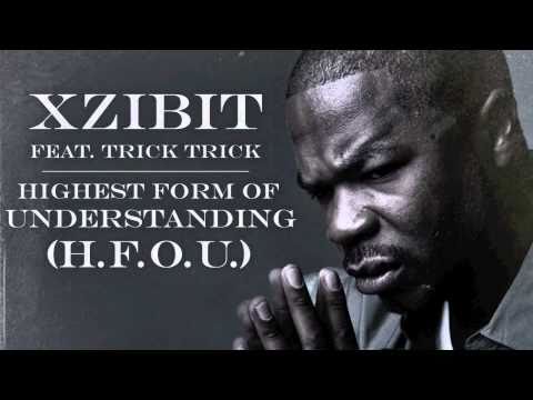 Profilový obrázek - Xzibit "Highest Form Of Understanding (HFOU) Feat. Trick-Trick