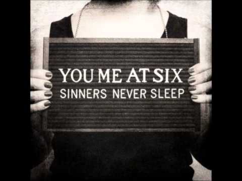 Profilový obrázek - You Me At Six - Takes One To Know One - Sinners Never Sleep